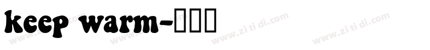 keep warm字体转换
